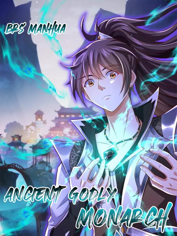 Ancient Godly Monarch manhua Ancient Godly Monarch manhua