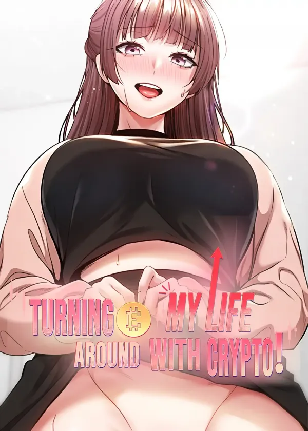 Turning My Life Around With Crypto Turning My Life Around With Crypto