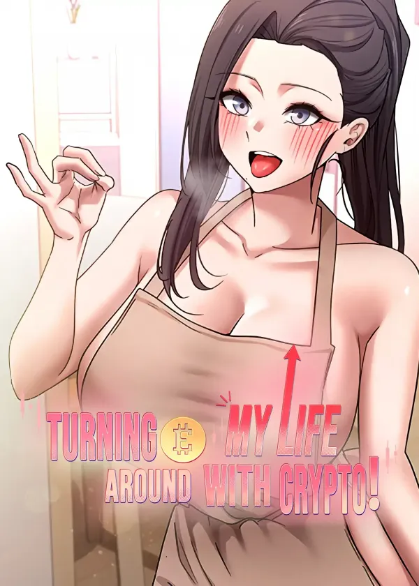 Turning My Life Around With Crypto Turning My Life Around With Crypto