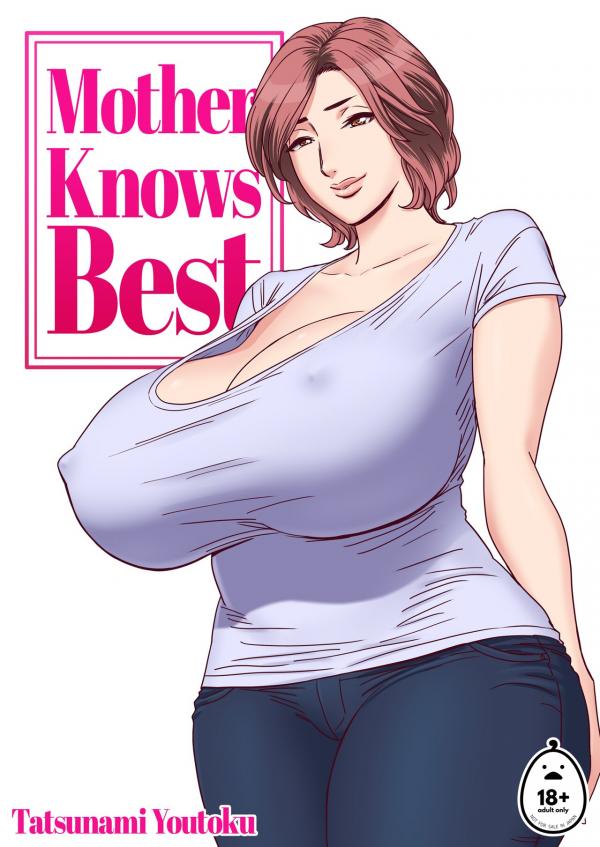 Mother Knows Best (Uncensored) Mother Knows Best (Uncensored)