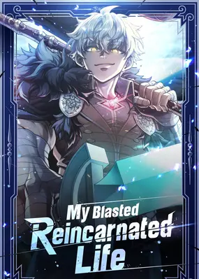My Blasted Reincarnated Life My Blasted Reincarnated Life