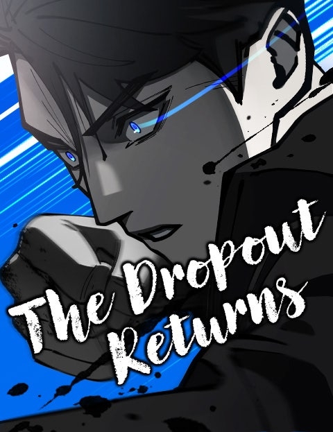 The Dropout Returns The Dropout Returns