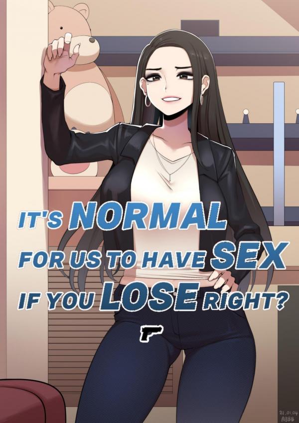 It's Normal for us to Have Sex if You Lose Right It's Normal for us to Have Sex if You Lose Right