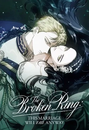 The Broken Ring : This Marriage Will Fail Anyway The Broken Ring : This Marriage Will Fail Anyway
