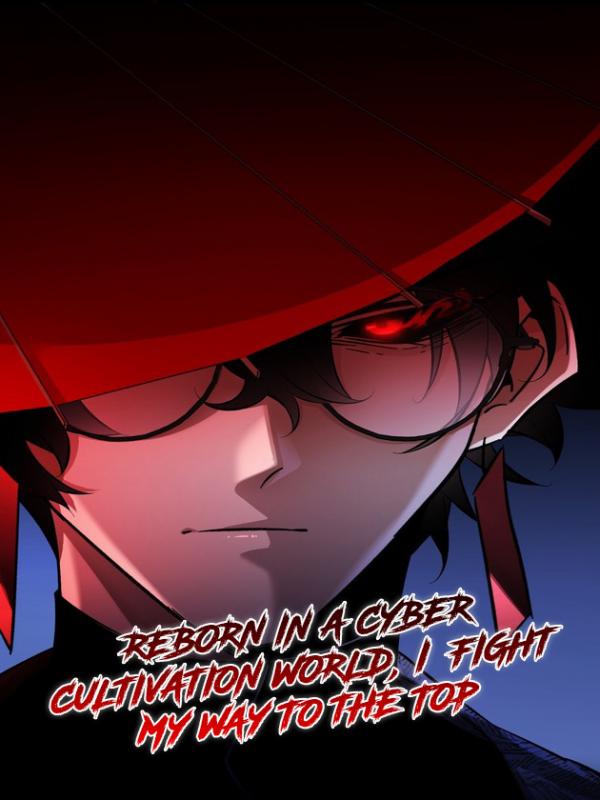 Reborn in a Cyber Cultivation World, I Fight My Way to the Top